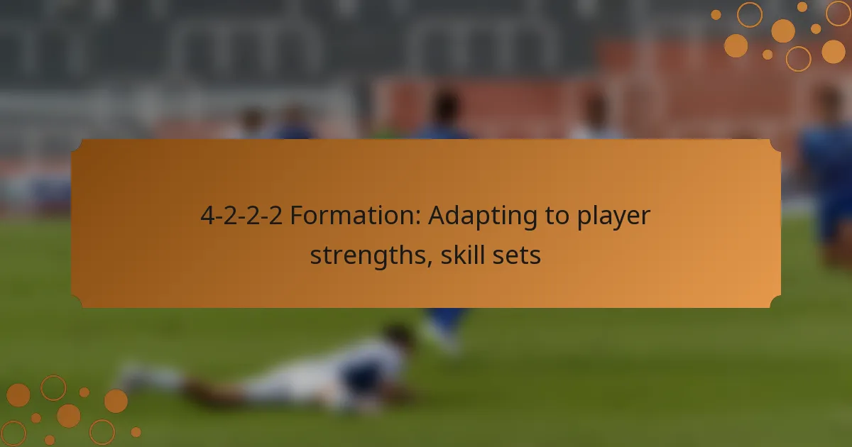 4-2-2-2 Formation: Adapting to player strengths, skill sets