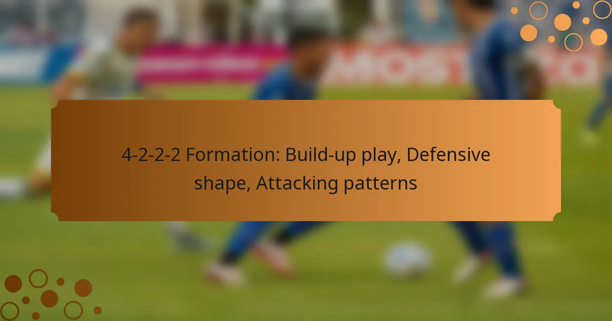 4-2-2-2 Formation: Build-up play, Defensive shape, Attacking patterns