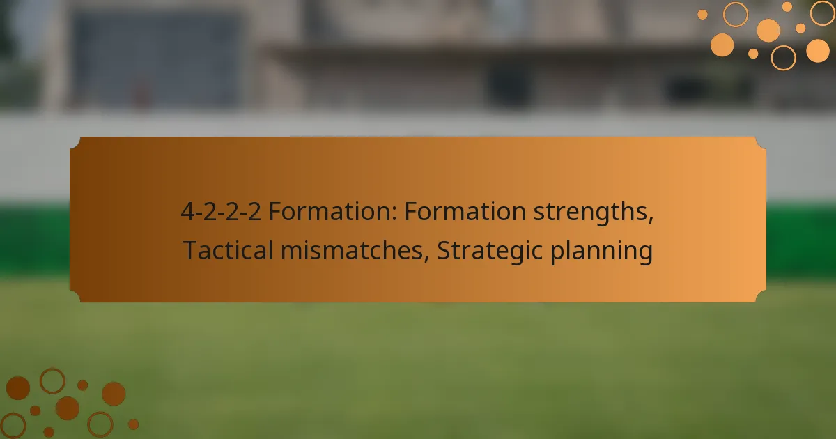 4-2-2-2 Formation: Formation strengths, Tactical mismatches, Strategic planning