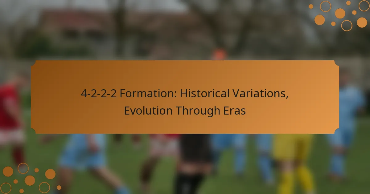 4-2-2-2 Formation: Historical Variations, Evolution Through Eras