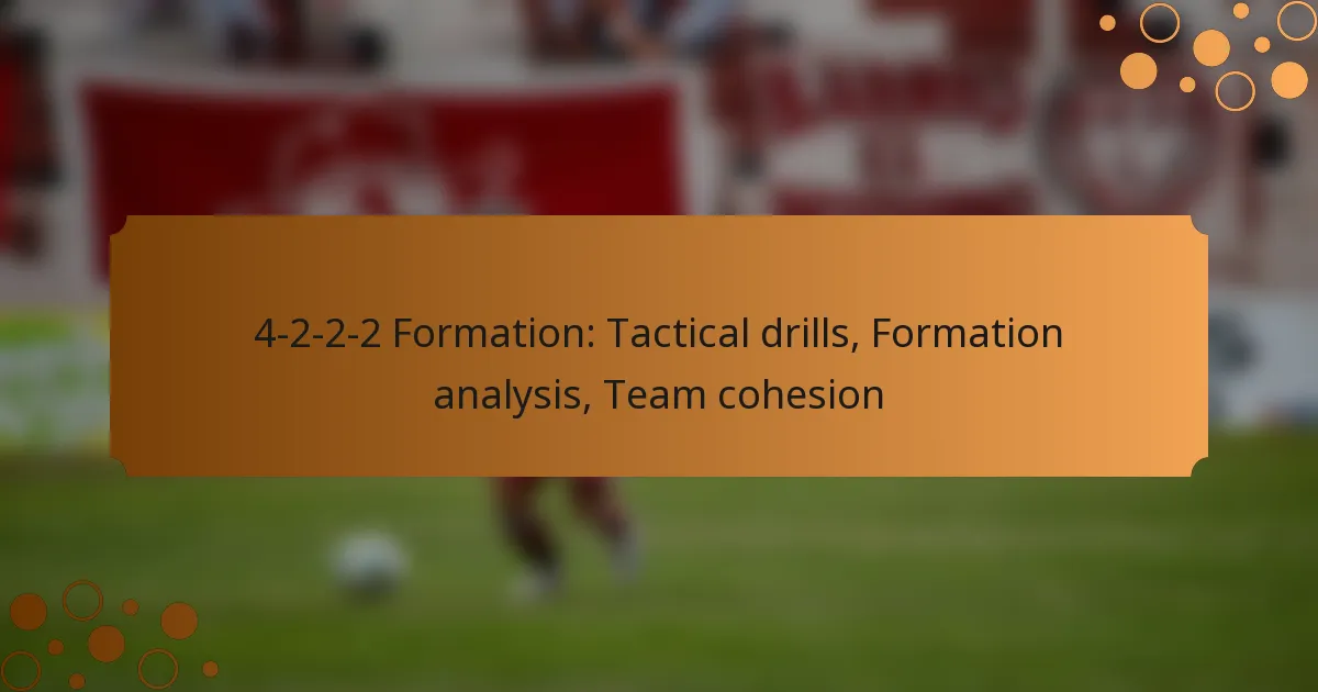 4-2-2-2 Formation: Tactical drills, Formation analysis, Team cohesion