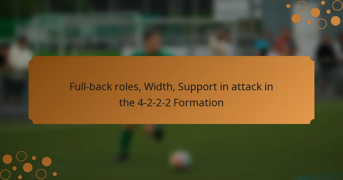 Full-back roles, Width, Support in attack in the 4-2-2-2 Formation