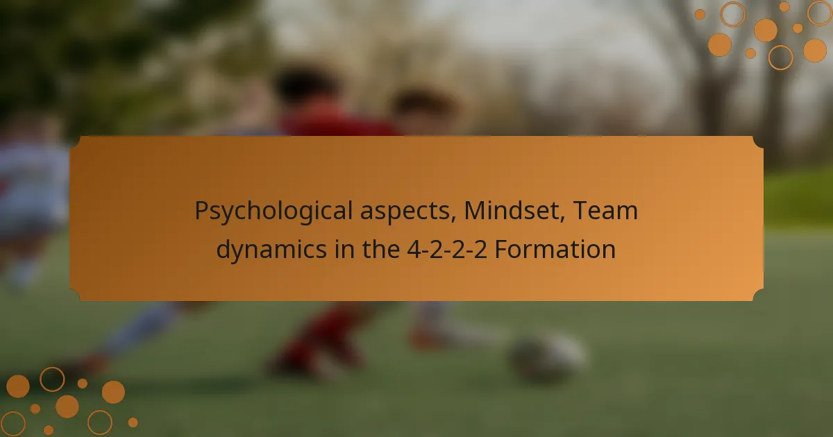 Psychological aspects, Mindset, Team dynamics in the 4-2-2-2 Formation