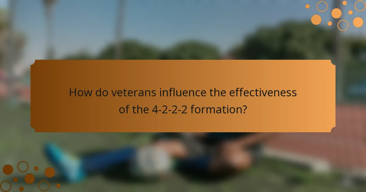 How do veterans influence the effectiveness of the 4-2-2-2 formation?