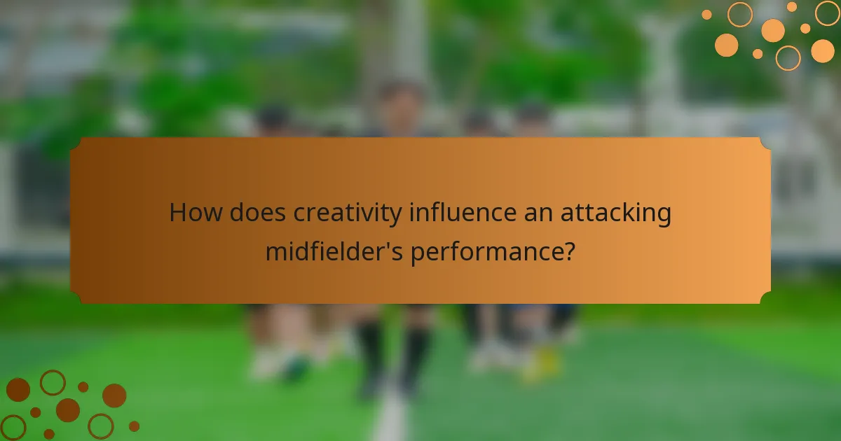 How does creativity influence an attacking midfielder's performance?