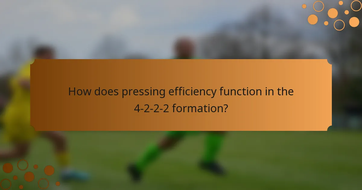 How does pressing efficiency function in the 4-2-2-2 formation?
