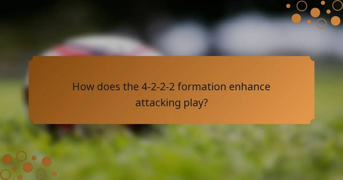 How does the 4-2-2-2 formation enhance attacking play?