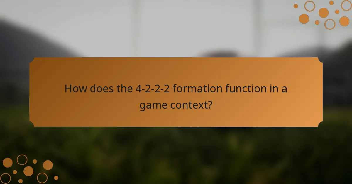 How does the 4-2-2-2 formation function in a game context?