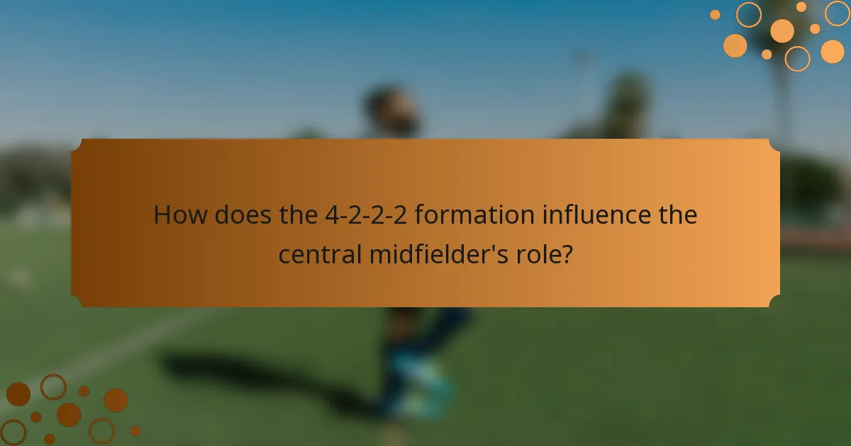 How does the 4-2-2-2 formation influence the central midfielder's role?