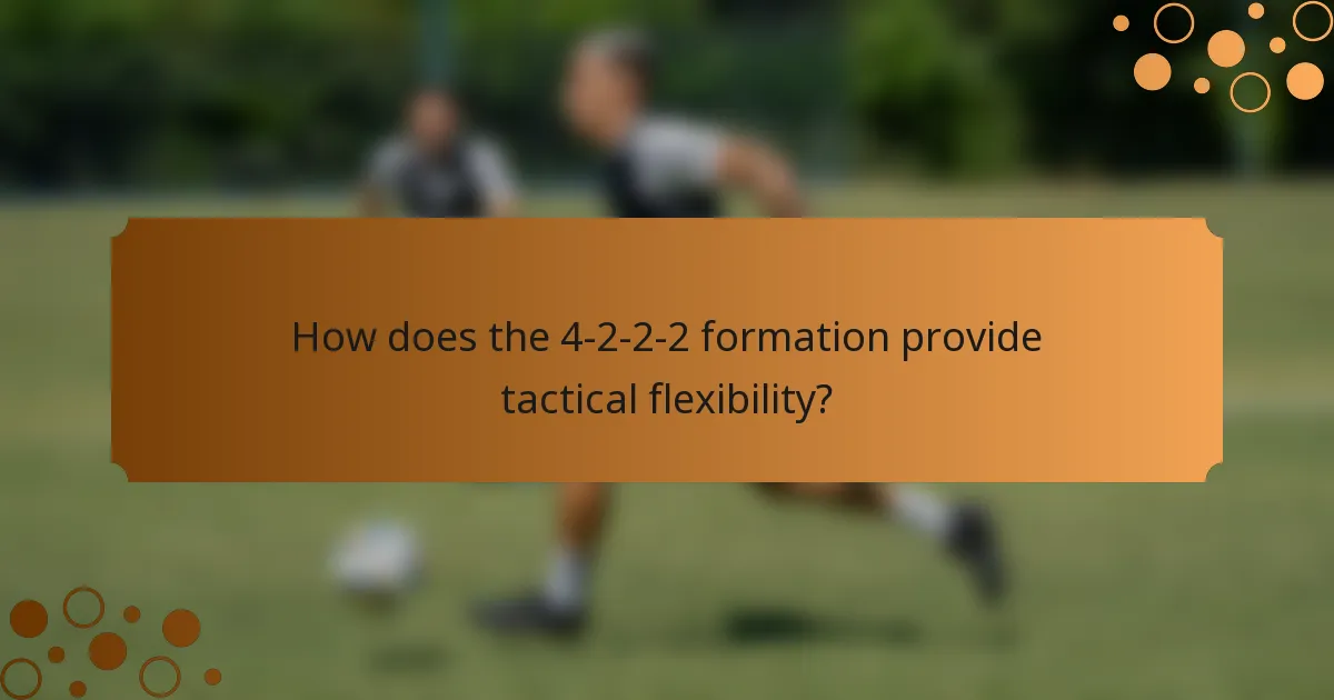 How does the 4-2-2-2 formation provide tactical flexibility?