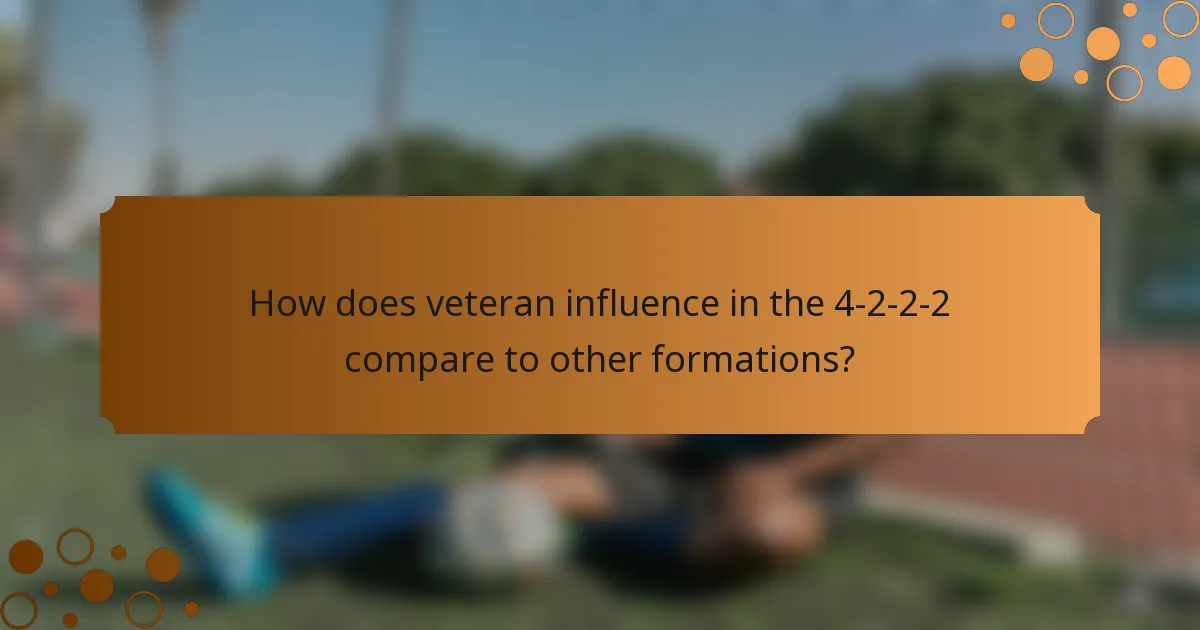 How does veteran influence in the 4-2-2-2 compare to other formations?
