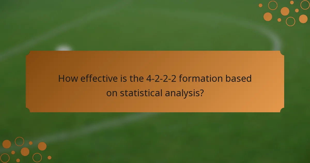 How effective is the 4-2-2-2 formation based on statistical analysis?