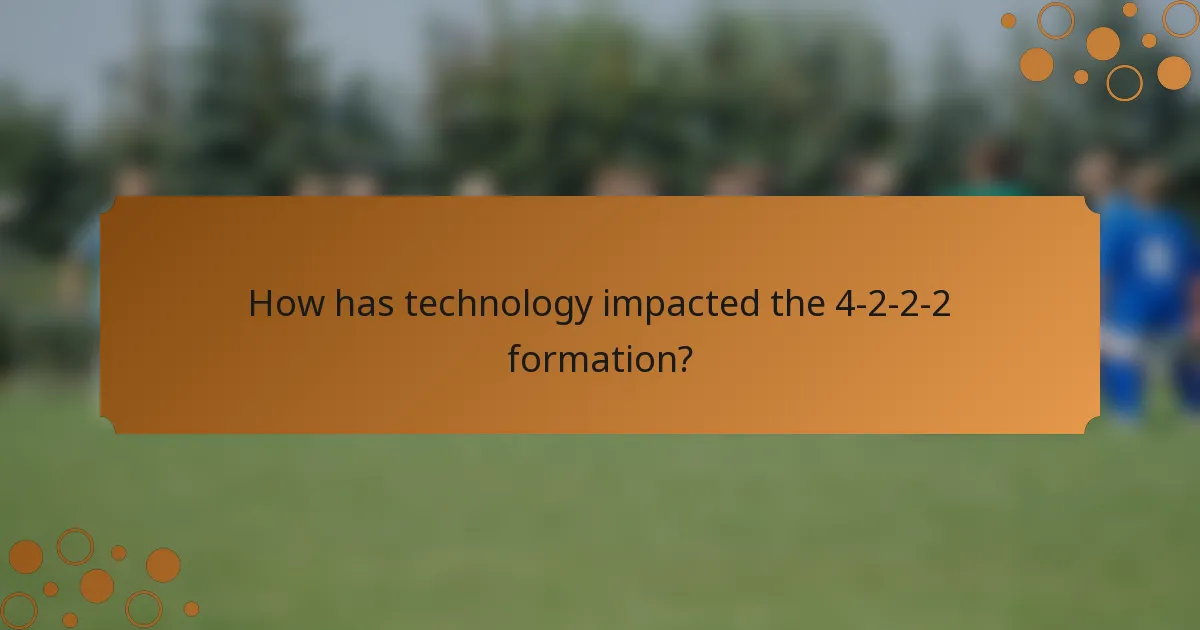 How has technology impacted the 4-2-2-2 formation?