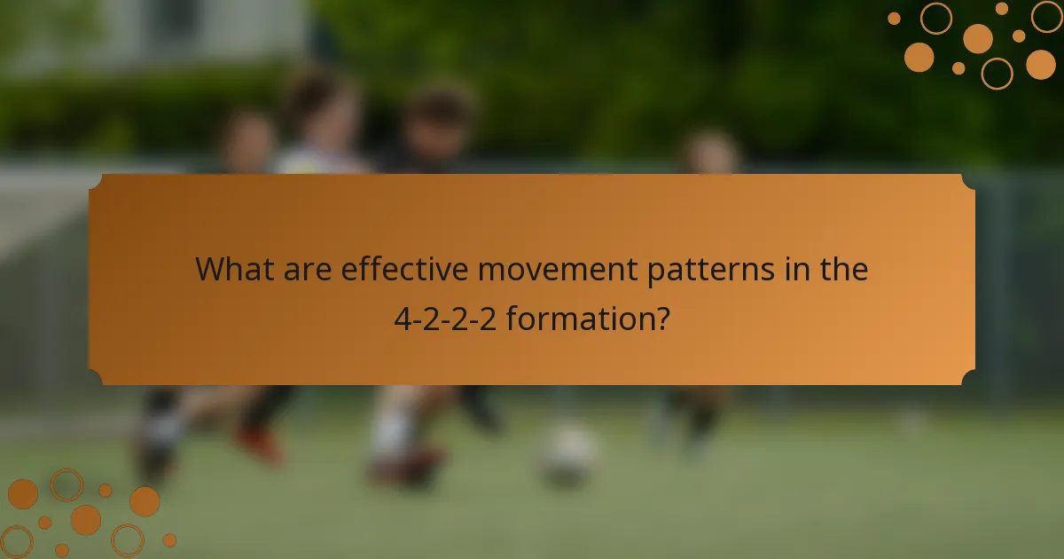 What are effective movement patterns in the 4-2-2-2 formation?