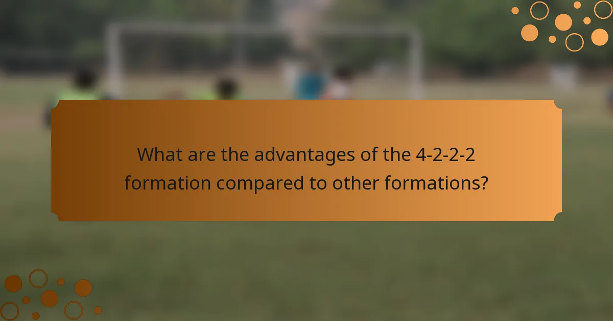 What are the advantages of the 4-2-2-2 formation compared to other formations?
