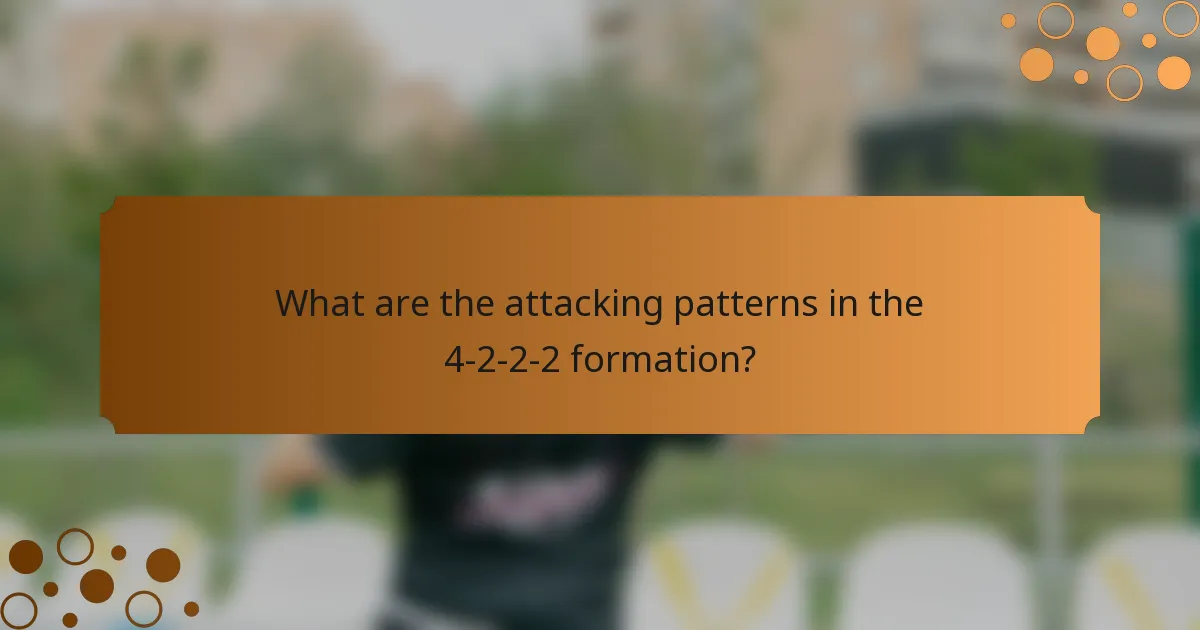What are the attacking patterns in the 4-2-2-2 formation?