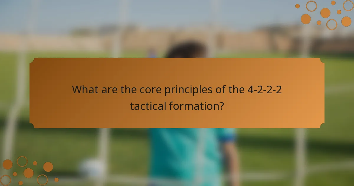 What are the core principles of the 4-2-2-2 tactical formation?