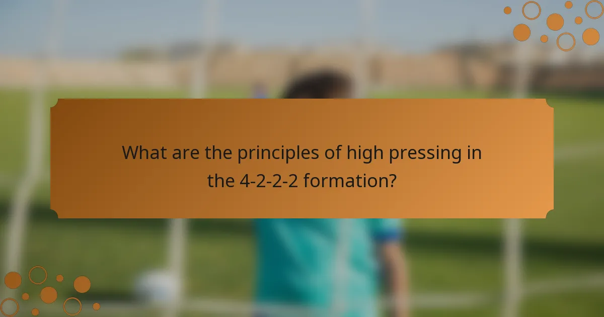 What are the principles of high pressing in the 4-2-2-2 formation?