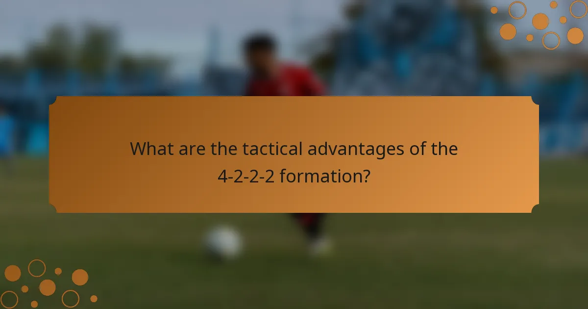 What are the tactical advantages of the 4-2-2-2 formation?