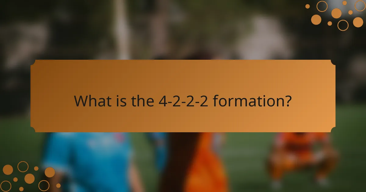 What is the 4-2-2-2 formation?