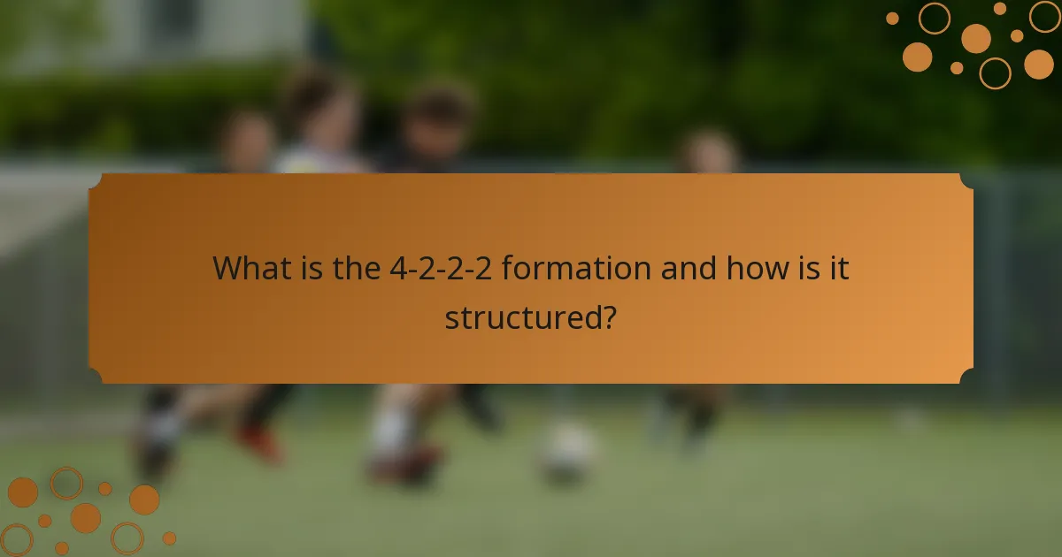 What is the 4-2-2-2 formation and how is it structured?