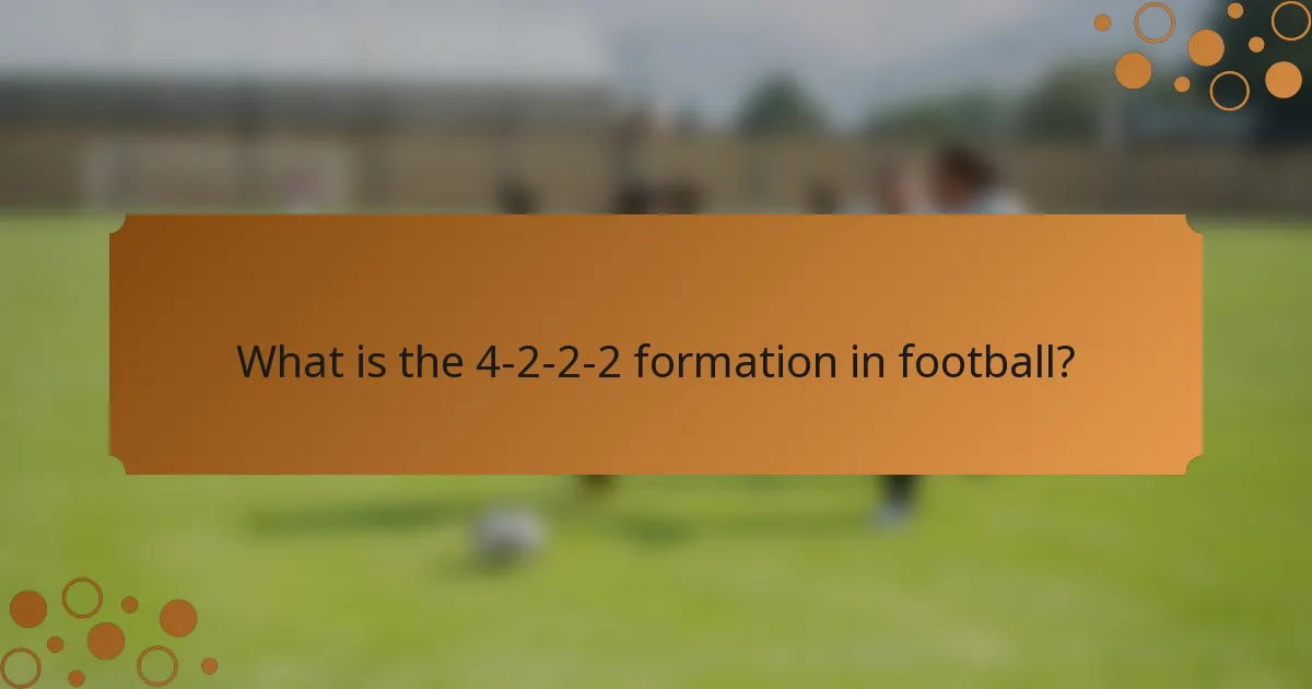What is the 4-2-2-2 formation in football?