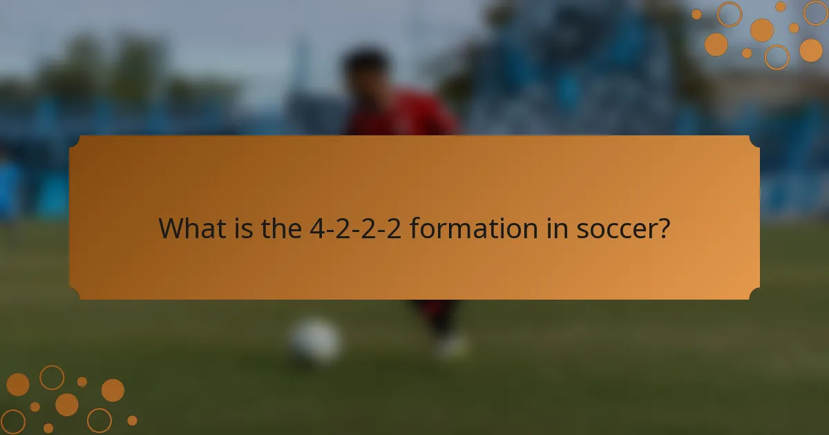What is the 4-2-2-2 formation in soccer?