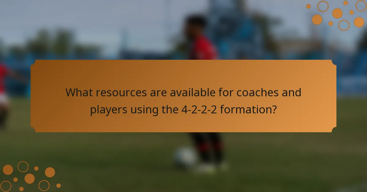 What resources are available for coaches and players using the 4-2-2-2 formation?