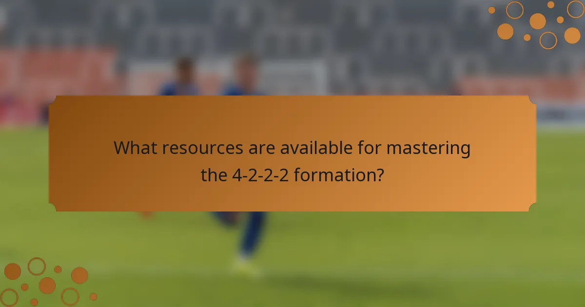 What resources are available for mastering the 4-2-2-2 formation?