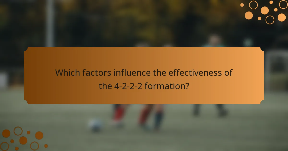 Which factors influence the effectiveness of the 4-2-2-2 formation?